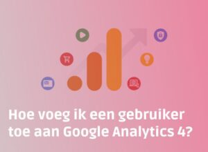 Hoe voeg ik een gebruiker toe aan Google Analytics 4?