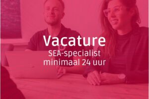 Vacature SEA specialist | Fulltime